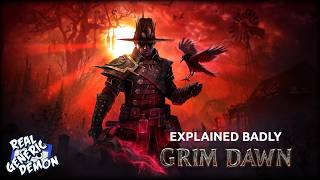 Grim Dawn 🌇 - Explained by a Novice 📖
