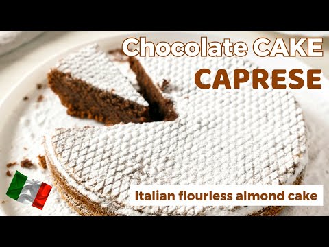 This Chocolate Cake Is So Good! Moist And Flourless Chocolate CAPRESE CAKE!