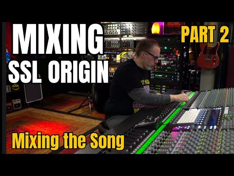 SSL Origin Live Stream Mixing | Mixing the Song - PT 2