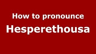 How to pronounce Hesperethousa