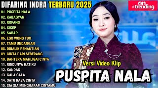Download lagu PUSPITA NALA - DIFARINA INDRA FULL ALBUM TERBARU 2025 || OM ADELLA FULL ALBUM TERBARU 2025 mp3