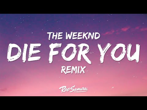 The Weeknd & Ariana Grande - Die For You Remix (Lyrics)