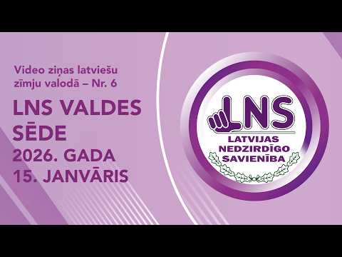 Video ziņas Nr. 6 “LNS valdes sēde, 15.01.2026.”