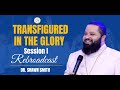 TRANSFIGURED IN THE GLORY - SPECIAL LENT 2024 REBROADCAST (Dr. Shawn Smith) | 10.03.2025