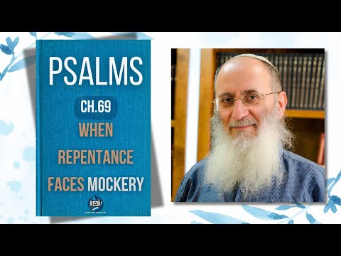 When Repentance Faces Mockery - Ch.69 Psalms w/ Rabbi Cherki