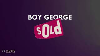 Boy George - Sold (Remade)