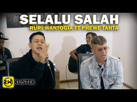 Ruri Wantogia Ft Phewe Tahta - Selalu Salah [Cover]