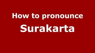 How to pronounce Surakarta