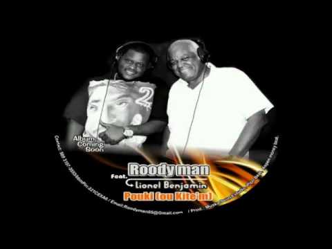 Roody Man Ft Lionel Benjamin - Pouki Ou Kite'm