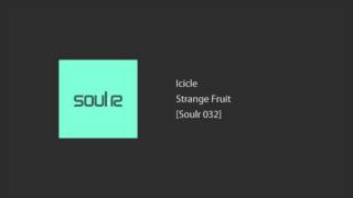 Icicle - Strange Fruit