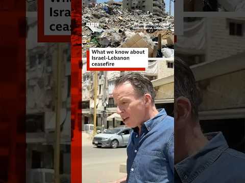 What we know about Israel-Lebanon ceasefire. #Israel #Lebanon #News #BBCNews