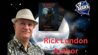 Rick London Interview! The Dancing Wolfeman, Werewolves & Horror Storytelling | 3 Geeks Podcast