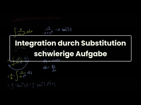 Integration durch Substitution | schweres Beispiel (Integrationstechniken)