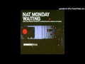 Nat Monday - Waiting (Angeles vs. Nat Monday ...