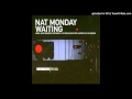 Nat Monday - Waiting (Angeles vs. Nat Monday ...