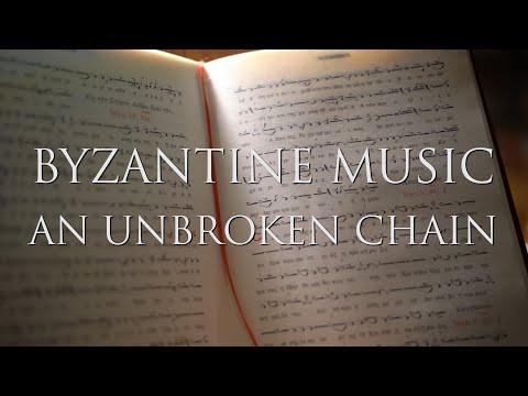Byzantine Music -  An Unbroken Chain - History of Music
