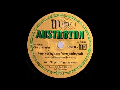 Eine verzwickte Verwandtschaft / Cissy Kraner, am Flügel: Hugo Wiener