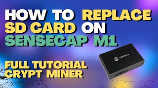 Sensecap M1 Helium Miner microSD card replacement - Fix Sensecap Not Working anymore