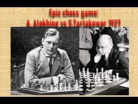 Epic chess game : Alekhine vs Tartakower 1927