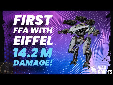 1st FFA with EIFFEL - 14.2 Million Damage! | War Robots