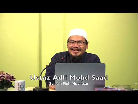 20211125 Ustaz Adli Mohd Saad : Syarah Fiqh Muyassar
