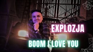 Kadr z teledysku Boom I Love You tekst piosenki Explozja