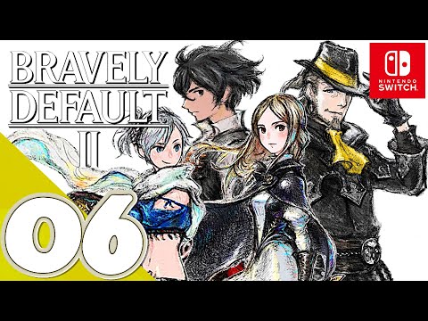 Bravely Default II [Switch] | Gameplay Walkthrough Part 6 [Chapter 2] (2/2) | No Commentary