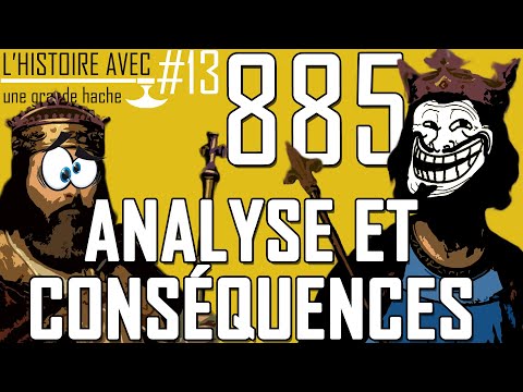 Attaque Viking! Paris 885 - VI. Analyse & Conséquences -L'Histoire avec une grande Hache- ep.13