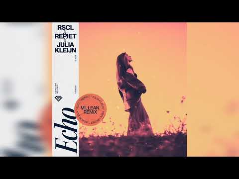 RSCL x Repiet x Julia Kleijn - Echo (Millean. Extended Remix)