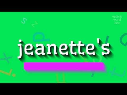 How to say "jeanette's"! (High Quality Voices)