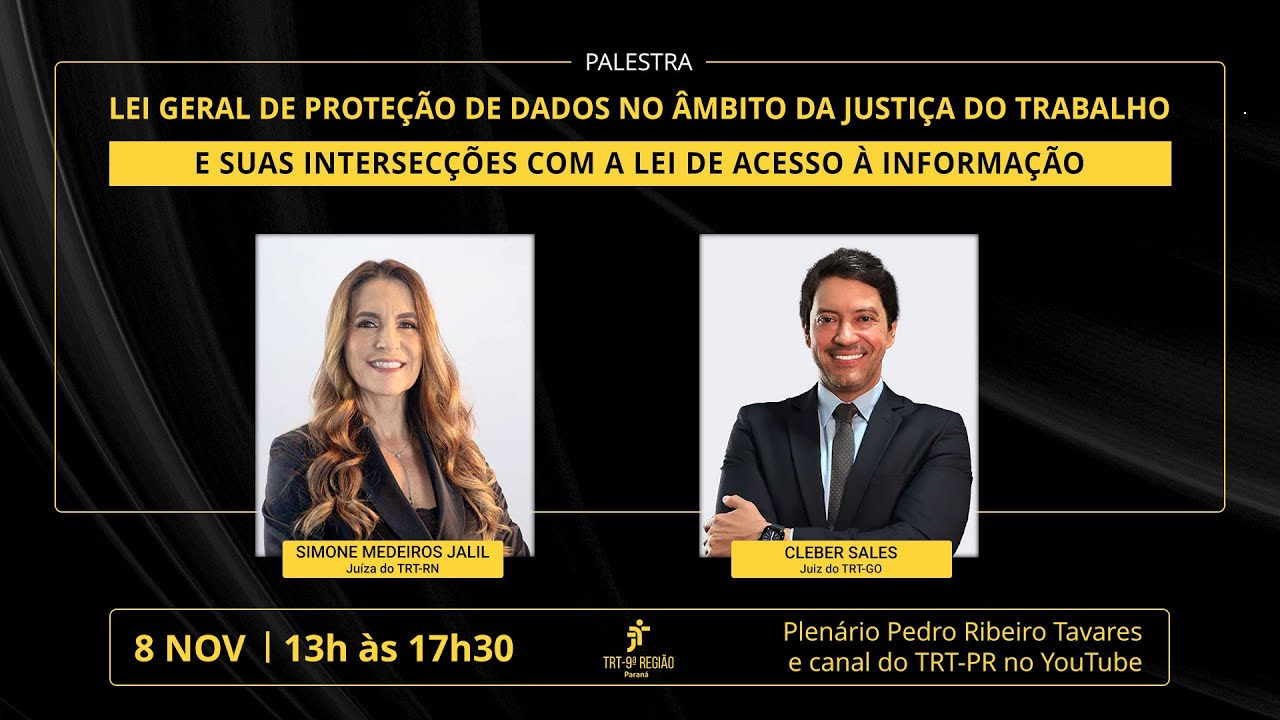 LGPD na Justiça do Trabalho e suas intersecções com a Lei de Acesso à Informação (08/11/2024 13h)