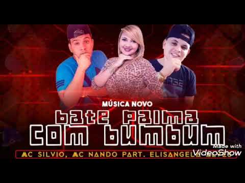 MC SILVIO E MC NANDO PART - ELISANGELA ALVES - BATE PALMA COM BUMBUM MÚSICA NOVA