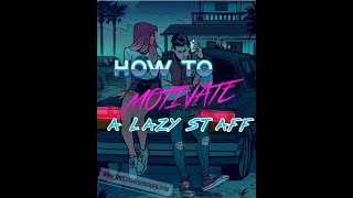 How to Motivate a Lazy Staff | Conscious Chefs 017
