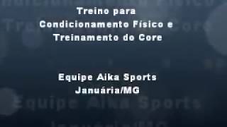 preview picture of video 'Treino para Condicionamento Físico e Treinamento do Core - Equipe Aika Sports Januária MG'