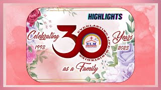 ELM’s 30th Anniversary Highlights - Saturday, 22nd April 2023