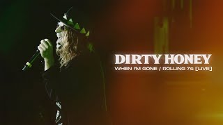 Dirty Honey - When I'm Gone / Rolling 7s