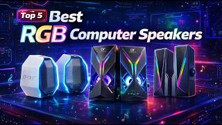 Top 5 Best RGB Computer Speakers You Must Have in 2026!