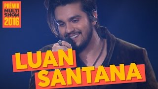 Dia, Lugar e Hora | Luan Santana | Prêmio Multishow 2016
