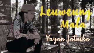 Download lagu LEUWEUNG MALA - YAYAN JATNIKA ( MUSIC VIDEO ) mp3
