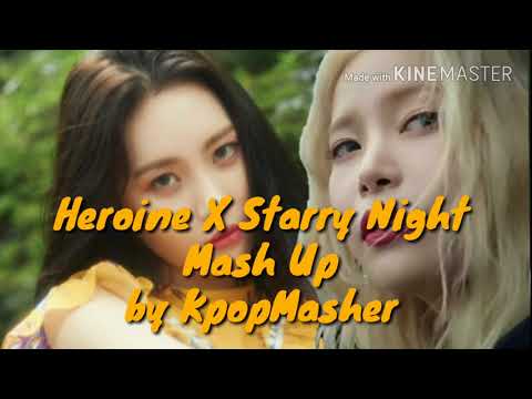 Heroine (Sunmi)  X Starry Night (Mamamoo) Mash Up!  STARRY HEROINE!  💎