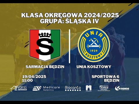 Sarmacja Będzin vs Unia Kosztowy