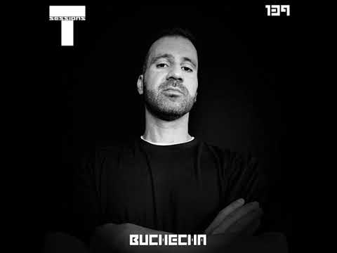 T SESSIONS 139 - BUCHECHA