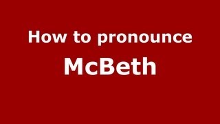 How to pronounce Mcbeth