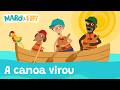 A CANOA VIROU MABÔ E FIFI Música Infantil