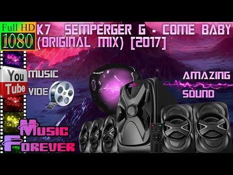 K7  Semperger G - Come Baby (Original Mix) [2017]