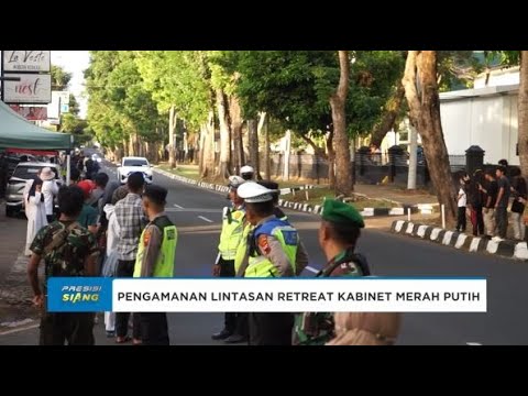 PENGAMANAN LINTASAN RETREAT KABINET MERAH PUTIH