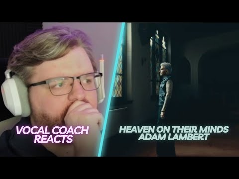 Vocal Coach Reacts to Adam Lambert Singing Heaven on Their Minds