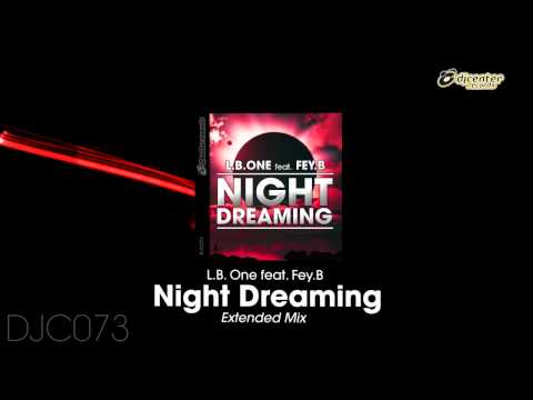 L.B. One Feat Fey.B - Night Dreaming (Extended Mix)