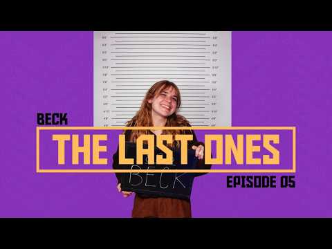 The Last Ones | EP 05 BECK