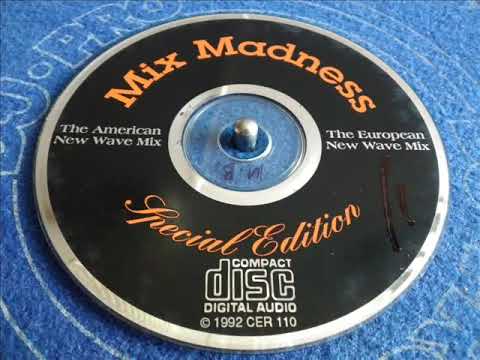 MIX MADNESS [SPECIAL EDITION]- THE EUROPEAN NEW WAVE MIX